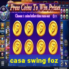 casa swing foz